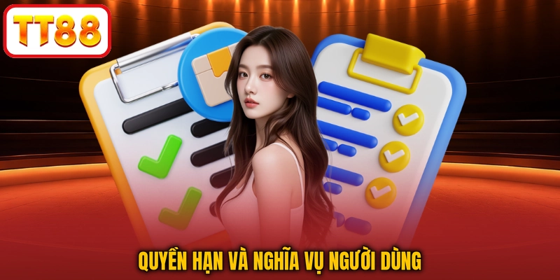 Quyền hạn và nghĩa vụ người dùng